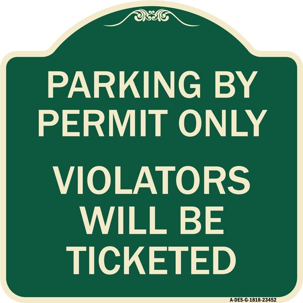 Parking by Permit Violators Will Ticketed Heavy-Gauge Aluminum Sign, 18" x 18", G-1818-23452